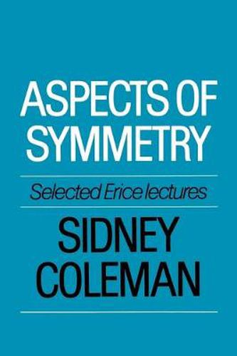 Cover image for Aspects of Symmetry: Selected Erice Lectures