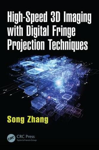 Cover image for High-Speed 3D Imaging with Digital Fringe Projection Techniques