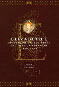 Cover image for Elizabeth I: Autograph Compositions and Foreign Language Originals
