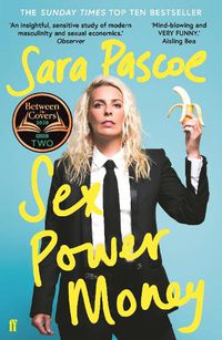 Cover image for Sex Power Money: The Sunday Times Bestseller