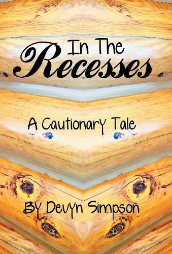 Cover image for In the Recesses: A Cautionary Tale