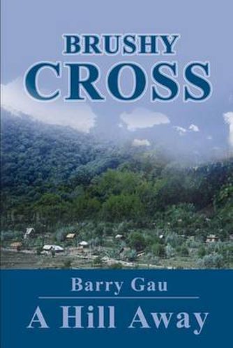 Brushy Cross: A Hill Away