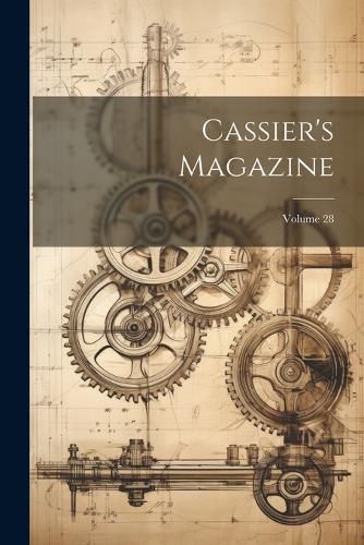 Cover image for Cassier's Magazine; Volume 28