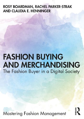 Cover image for Fashion Buying and Merchandising: The Fashion Buyer in a Digital Society