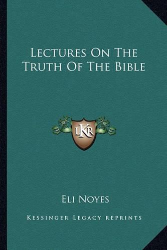 Cover image for Lectures on the Truth of the Bible