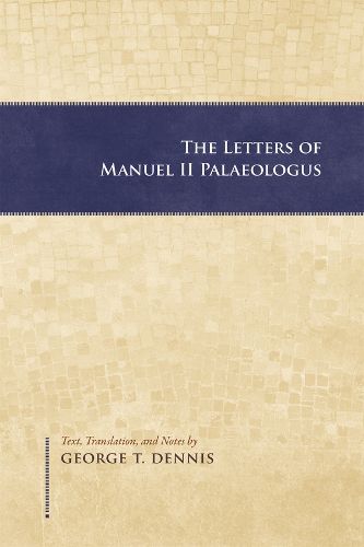 Cover image for The Letters of Manuel II Palaeologus