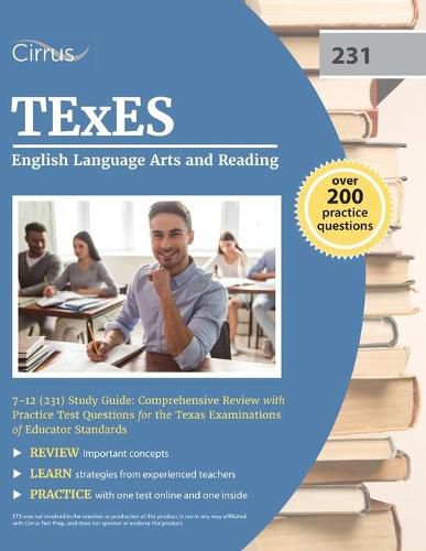 Cover image for TExES English Language Arts and Reading 7-12 (231) Study Guide: Comprehensive Review with Practice Test Questions for the Texas Examinations of Educator Standards
