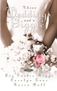 Cover image for Three Weddings and a Giggle