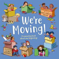 Cover image for We're Moving: A reassuring book about new beginnings