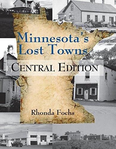 Cover image for Minnesota's Lost Towns Central Edition: Central Edition