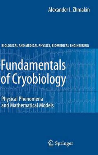 Cover image for Fundamentals of Cryobiology: Physical Phenomena and Mathematical Models