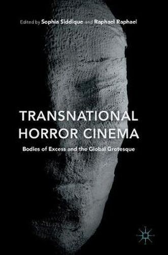 Cover image for Transnational Horror Cinema: Bodies of Excess and the Global Grotesque