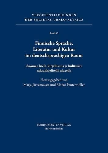 Cover image for Finnische Sprache, Literatur Und Kultur Im Deutschsprachigen Raum: Suomen Kieli, Kirjallisuus Ja Kulttuuri Saksankielisella Alueella
