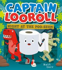 Cover image for Captain Looroll: Night at the Poo-seum