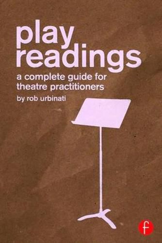 Cover image for Play Readings: A Complete Guide for Theatre Practitioners