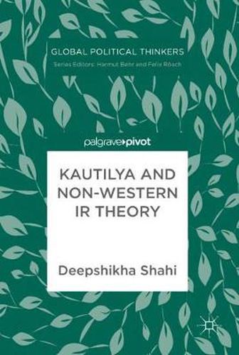 Cover image for Kautilya and Non-Western IR Theory
