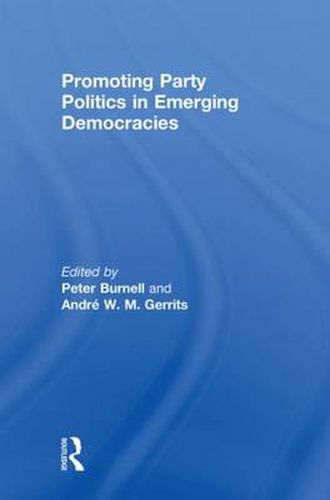 Cover image for Promoting Party Politics in Emerging Democracies