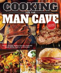 Cover image for Cooking for the Man Cave, 2nd Edn