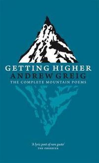 Cover image for Getting Higher: the Complete Mountain Poems