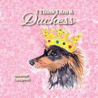 Cover image for I Think I Am A Duchess