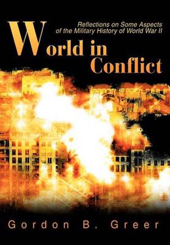 Cover image for World in Conflict: Reflections on Some Aspects of the Military History of World War II