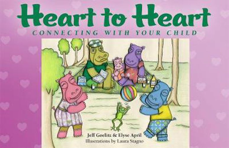 Cover image for Heart to Heart: Connecting with Your Child
