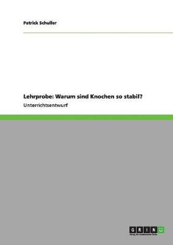 Cover image for Lehrprobe: Warum sind Knochen so stabil?
