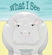 Cover image for What I See