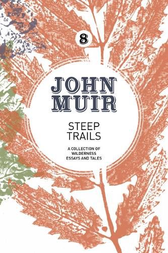 Steep Trails: A collection of wilderness essays and tales
