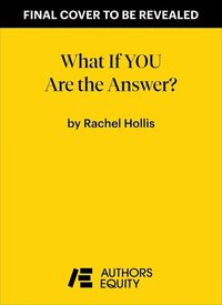 Cover image for What If YOU Are the Answer?