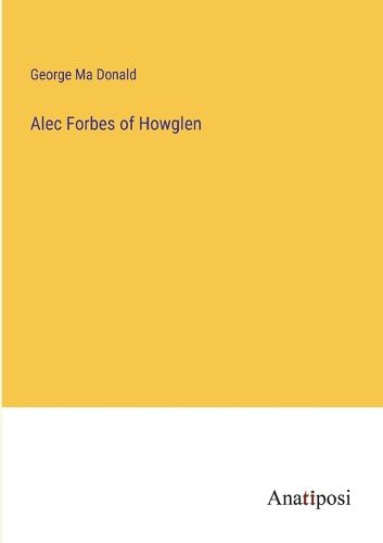 Cover image for Alec Forbes of Howglen