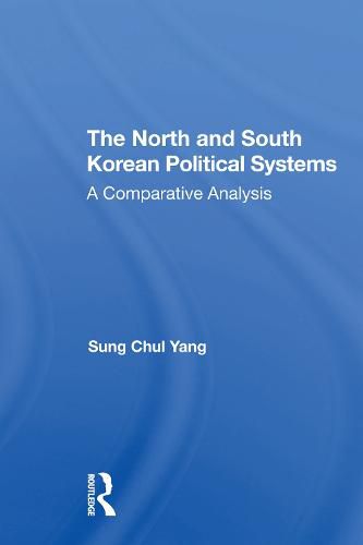 Cover image for The North and South Korean Political Systems: A Comparative Analysis