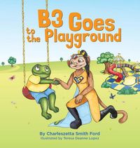 Cover image for B3 Goes to the Playground