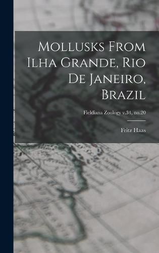 Cover image for Mollusks From Ilha Grande, Rio De Janeiro, Brazil; Fieldiana Zoology v.34, no.20
