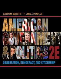 Cover image for American Government and Politics: Deliberation, Democracy and Citizenship