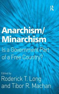 Cover image for Anarchism/Minarchism: Is a Government Part of a Free Country?