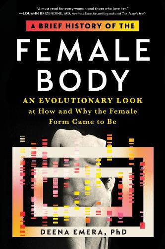 A Modern Guide to the Female Body: An Evolutionary Look at How and Why the Female Form Came to Be