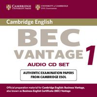 Cover image for Cambridge BEC Vantage Audio CD Set (2 CDs): Practice Tests from the University of Cambridge Local Examinations Syndicate