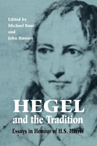 Cover image for Hegel and the Tradition: Essays in Honour of H.S. Harris