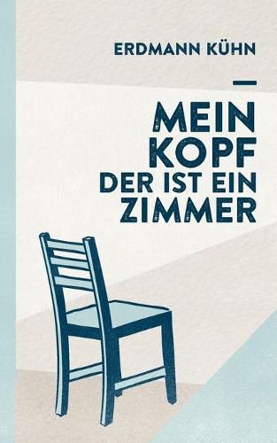 Cover image for Mein Kopf, der ist ein Zimmer