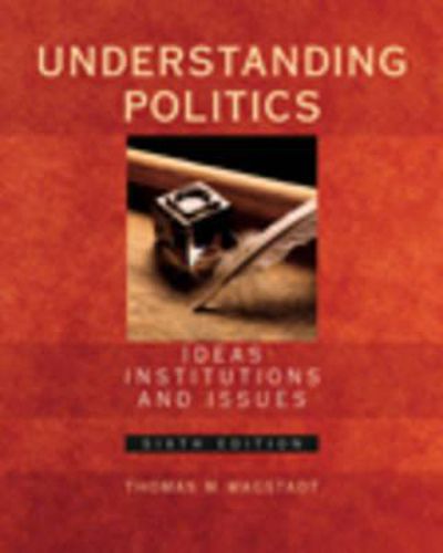 Cover image for Understanding Politics: Ideas, Institutions and Issues (Non-Infotrac Version)
