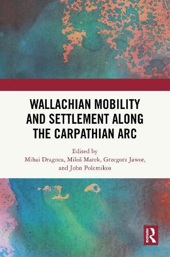 Cover image for Wallachian Mobility and Settlement along the Carpathian Arc