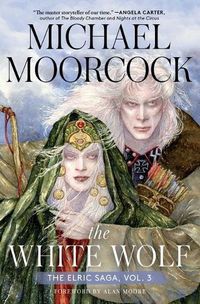 Cover image for The White Wolf: The Elric Saga Part 3volume 3