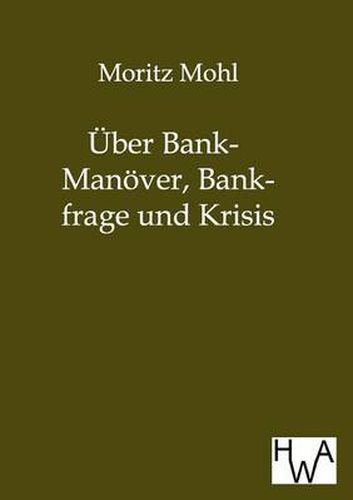 Cover image for UEber Bank-Manoever, Bankfrage und Krisis