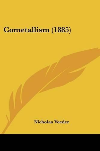 Cover image for Cometallism (1885)