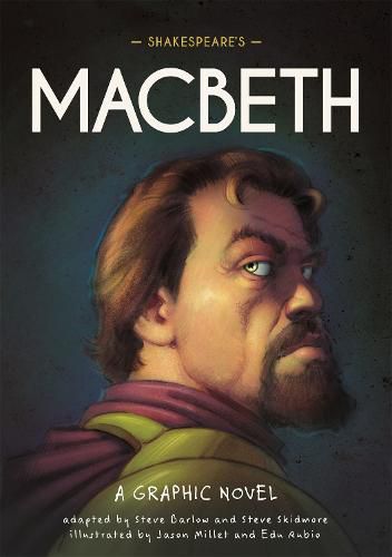 Classics in Graphics: Shakespeare's Macbeth: A Graphic Novel