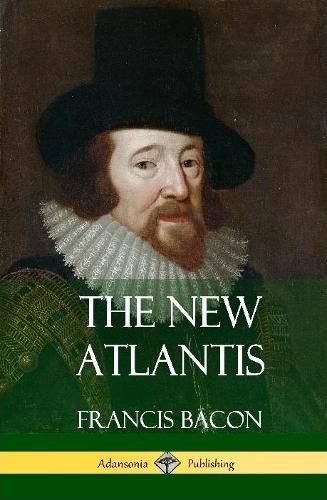 Cover image for The New Atlantis (Classic Books of Enlightenment Philosophy) (Hardcover)