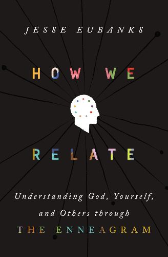 Cover image for How We Relate: Understanding God, Yourself, and Others through the Enneagram