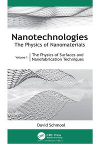 Cover image for Nanotechnologies: The Physics of Nanomaterials: Volume 1: The Physics of Surfaces and Nanofabrication Techniques