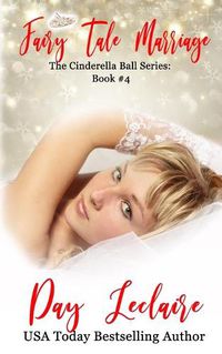 Cover image for Fairy Tale Marriage: The Cinderella Ball Series: Book #4